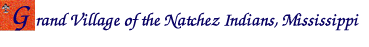 Grand Village of the Natchez Indians, Mississippi