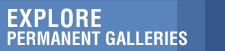 Permanent Galleries