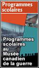 Programmes scolaires au MusÃ©e canadien de la guerre
