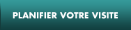 Planifier votre visite