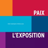 Paix - L'exposition