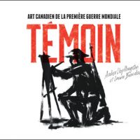 Témoin. Art canadien de la Première Guerre mondiale
