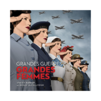 Grandes Guerres. Grandes Femmes.
par Stacey Barker et Molly McCullough