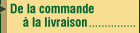 De la 
commande à la livraison