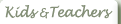 Kids & Teachers