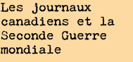 Les journaux canadiens et la Seconde Guerre mondiale